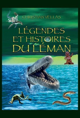 LEGENDES ET HISTOIRES DU LEMAN