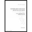 HENRI MICHAUX ET ALDOUS HUXLEY DEUX EXPERIENCES - PRESENTATION