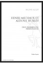 HENRI MICHAUX ET ALDOUS HUXLEY DEUX EXPERIENCES - PRESENTATION