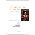 ÉPIPHANIES DE BEAUTÉ. ARTISTES EN ENTRETIENS