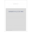 GENEVE VILLE DE PAIX