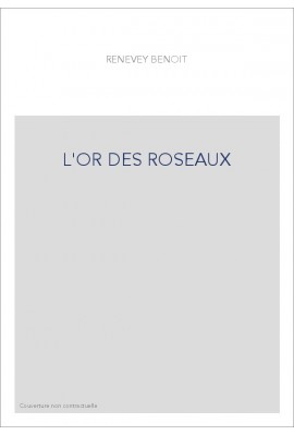 L'OR DES ROSEAUX