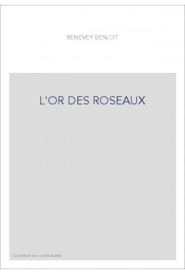 L'OR DES ROSEAUX