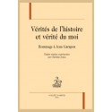 VÉRITÉS DE L'HISTOIRE ET VÉRITÉ DU MOI
