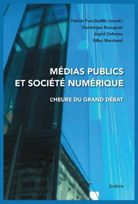 MÉDIAS PUBLICS ET SOCIÉTÉ NUMÉRIQUE