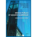 MÉDIAS PUBLICS ET SOCIÉTÉ NUMÉRIQUE