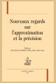 NOUVEAUX REGARDS SUR L'APPROXIMATION ET LA PRÉCISION