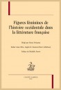 FIGURES FÉMININES DE L'HISTOIRE OCCIDENTALE DANS LA LITTÉRATURE FRANÇAISE