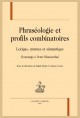 PHRASÉOLOGIE ET PROFILS COMBINATOIRES