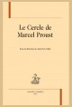 LE CERCLE DE MARCEL PROUST, TOME 1.