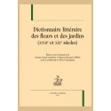 DICTIONNAIRE LITTÉRAIRE DES FLEURS ET DES JARDINS (XVIIIE ET XIXE SIÈCLES)