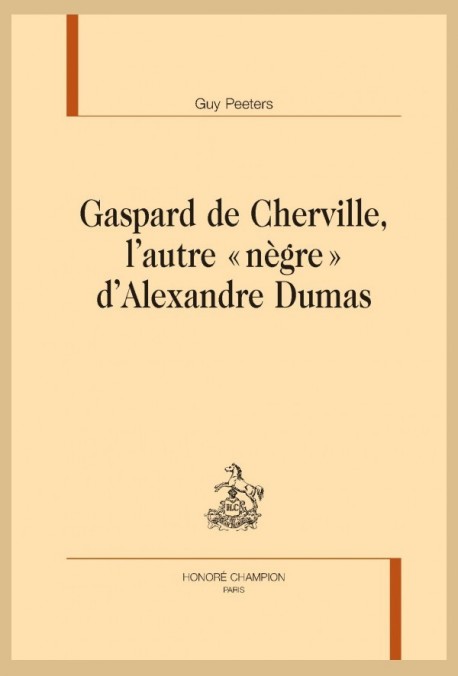 GASPARD DE CHERVILLE, L'AUTRE "NÈGRE" D'ALEXANDRE DUMAS