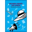 REGARDS CROISÉS SUR GENÈVE