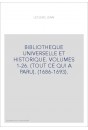 BIBLIOTHEQUE UNIVERSELLE ET HISTORIQUE. VOLUMES 1-26. (TOUT CE QUI A PARU). (1686-1693).