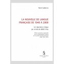 LA NOUVELLE DE LANGUE FRANÇAISE DE 1940 À 2000