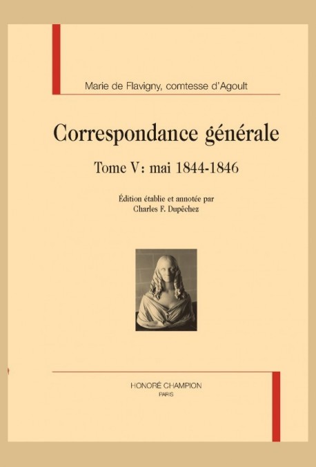 CORRESPONDANCE GÉNÉRALE, TOME V : MAI 1844-1846