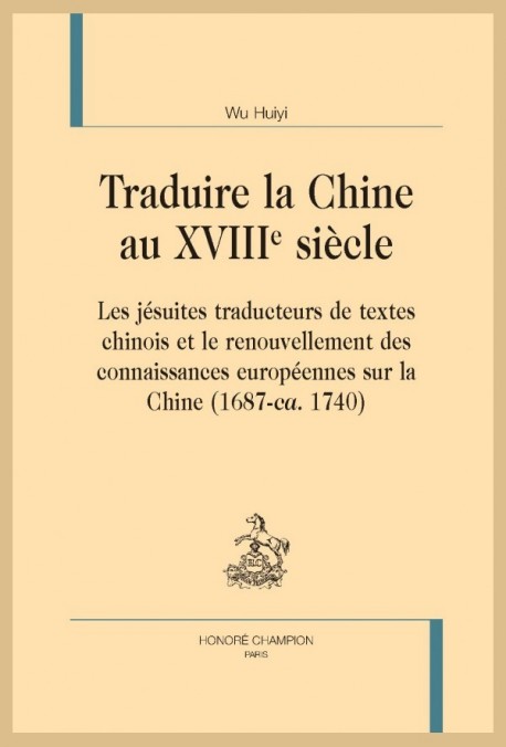 TRADUIRE LA CHINE AU XVIIIE SIÈCLE