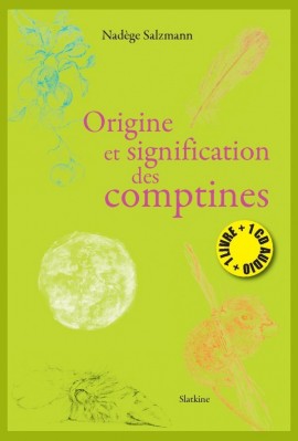 ORIGINES ET SIGNIFICATION DES COMPTINES