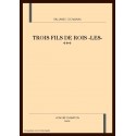 TROIS FILS DE ROIS -LES- ***