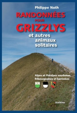 RANDONNÉES POUR GRIZZLYS ET AUTRES ANIMAUX SOLITAIRES