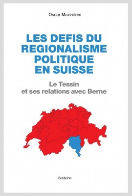 LES DÉFIS DU RÉGIONALISME POLITIQUE EN SUISSE