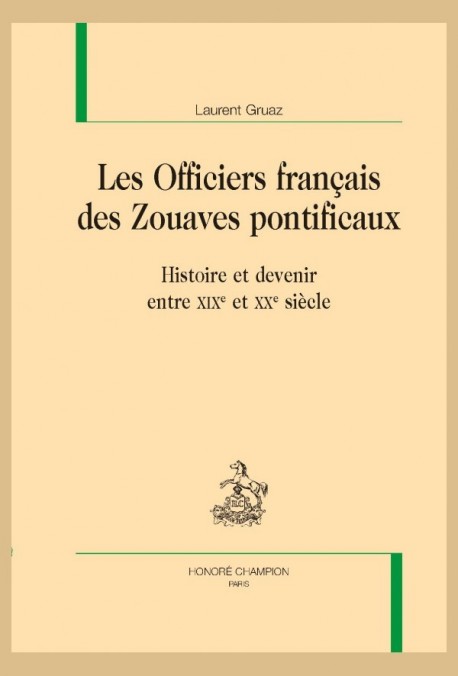 LES OFFICIERS FRANÇAIS DES ZOUAVES PONTIFICAUX