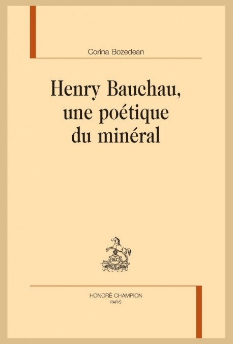 HENRY BAUCHAU, UNE POÉTIQUE DU MINÉRAL