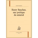 HENRY BAUCHAU, UNE POÉTIQUE DU MINÉRAL