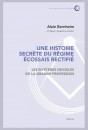 UNE HISTOIRE SECRÈTE DU RÈGIME ÉCOSSAIS RECTIFIÉ