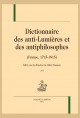 DICTIONNAIRE DES ANTI-LUMIÈRES ET DES ANTIPHILOSOPHES (FRANCE, 1715-1815)