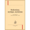 MODERNISME, MYSTIQUE, MYSTICISME