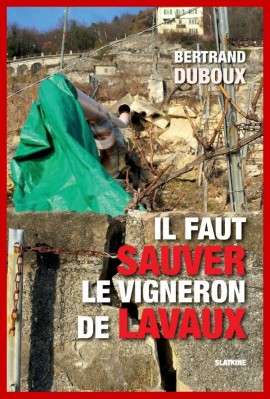 IL FAUT SAUVER LE VIGNERON DE LAVAUX