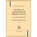 LES INCAS OU LA DESTRUCTION DE L'EMPIRE DU PÉROU