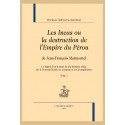 LES INCAS OU LA DESTRUCTION DE L'EMPIRE DU PÉROU