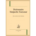 DICTIONNAIRE MARGUERITE YOURCENAR