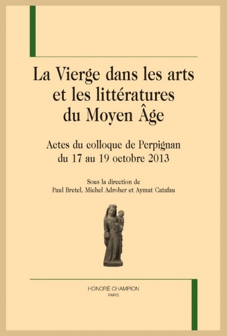 LA VIERGE DANS LES ARTS ET LES LITTÉRATURES DU MOYEN ÂGE