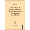 CHRONOLOGIE ET CRITIQUE BIBLIQUE À L'ÉPOQUE DES LUMIÈRES : LES TRAVAUX DE PIERRE MICHEL