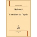 MALLARMÉ. UN THÉÂTRE DE L'ESPRIT