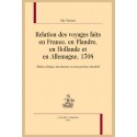 RELATION DES VOYAGES FAITS EN FRANCE, EN FLANDRE, EN HOLLANDE ET EN ALLEMAGNE, 1708.