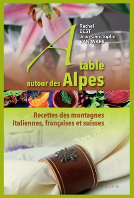 À TABLE AUTOUR DES ALPES