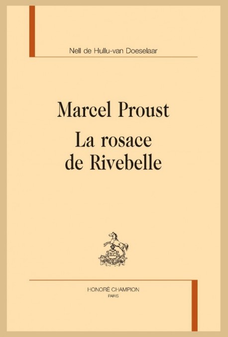 MARCEL PROUST. LA ROSACE DE RIVEBELLE