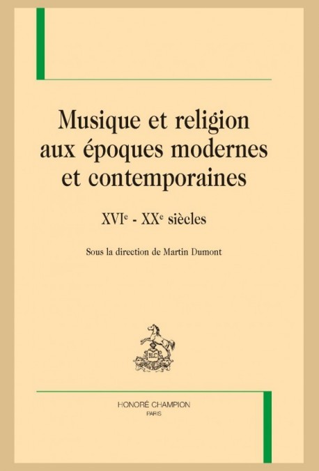 MUSIQUE ET RELIGION AUX ÉPOQUES MODERNES ET CONTEMPORAINES