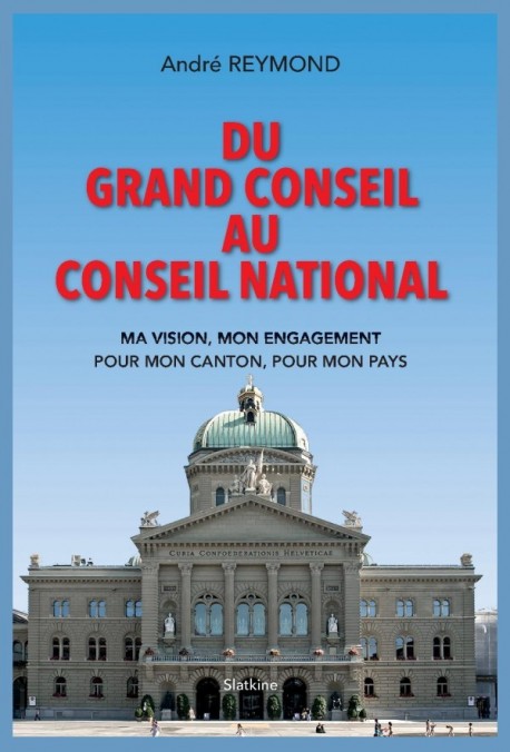 DU GRAND CONSEIL AU CONSEIL NATIONAL