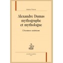ALEXANDRE DUMAS MYTHOGRAPHE ET MYTHOLOGUE