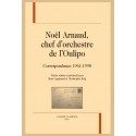 NOËL ARNAUD, CHEF D'ORCHESTRE DE L'OULIPO