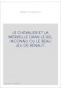 LE CHEVALIER ET LA MERVEILLE DANS LE BEL INCONNU OU LE BEAU JEU DE RENAUT.