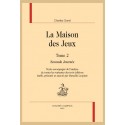 LA MAISON DES JEUX. TOME 2. SECONDE JOURNÉE.