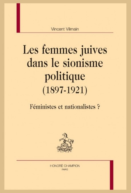 LES FEMMES JUIVES DANS LE SIONISME POLITIQUE (1897-1921)