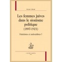 LES FEMMES JUIVES DANS LE SIONISME POLITIQUE (1897-1921)