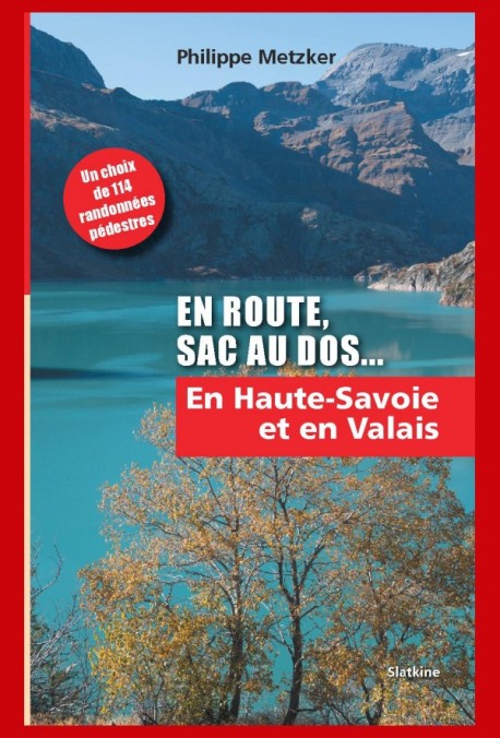 EN ROUTE, SAC À DOS... EN HAUTE SAVOIE ET EN VALAIS